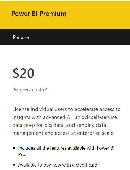 Power BI Premium Pricing is $20 per user